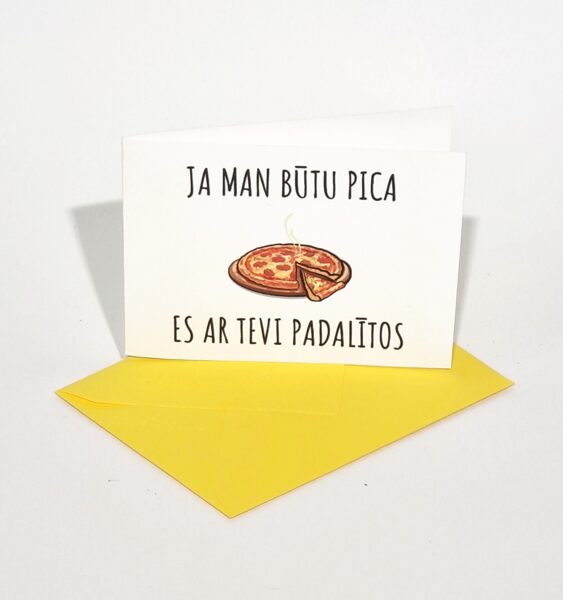 Mini kartīte "Ja man būtu pica" (7x9cm)